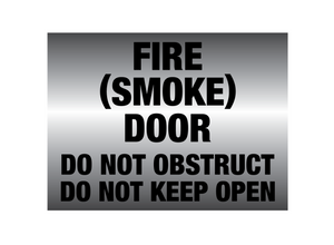 Metal finish PVC Fire smoke door do not obstruct do not keep open Sign - Premium  from Firebox - Shop now at Firebox Australia