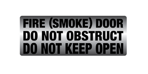 Metal finish PVC Fire smoke door do not obstruct do not keep open Sign - Premium from Firebox - Shop now at Firebox Australia
