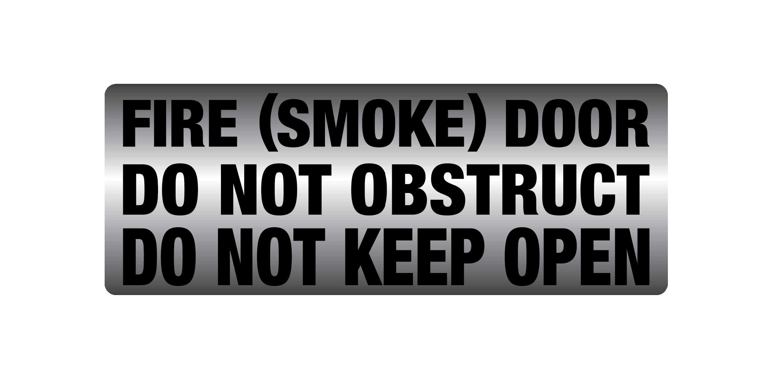 Metal finish PVC Fire smoke door do not obstruct do not keep open Sign - Premium  from Firebox - Shop now at Firebox Australia